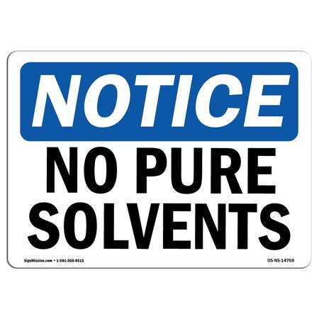 Signmission Safety Sign, OSHA Notice, 12" Height, Aluminum, No Pure Solvents Sign, Landscape OS-NS-A-1218-L-14768